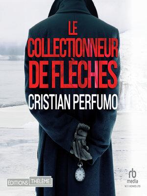 cover image of Le collectionneur de flèches